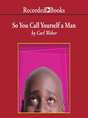 cover image of So You Call Yourself a Man